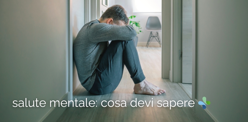 Salute mentale: cosa devi sapere